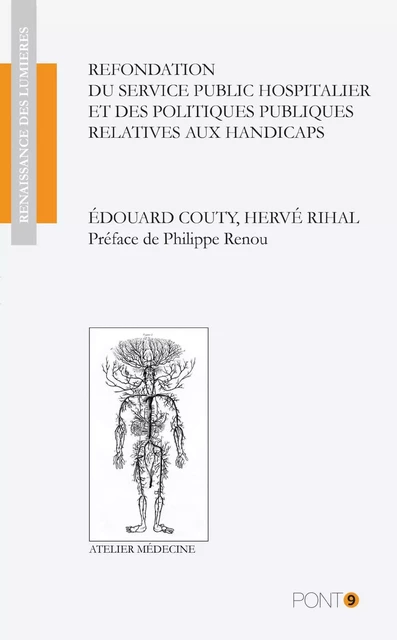 Refondation du service public hospitalier et des politiques publiques relatives aux handicaps - Edouard Couty, Hervé Rihal - AU PONT 9