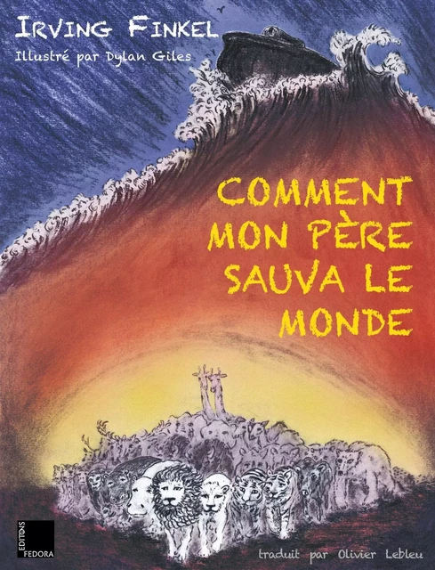 Comment mon père sauva le monde - Irving Finkel - FEDORA