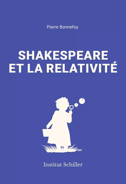 Shakespeare et la relativité - Pierre Bonnefoy - SCHILLER