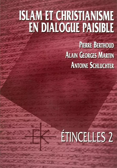 ISLAM ET CHRISTIANISME EN DIALOGUE PAISIBLE -  Collectif - KERYGMA