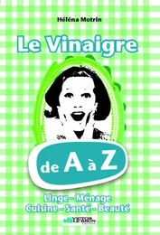 Le vinaigre - de A à Z