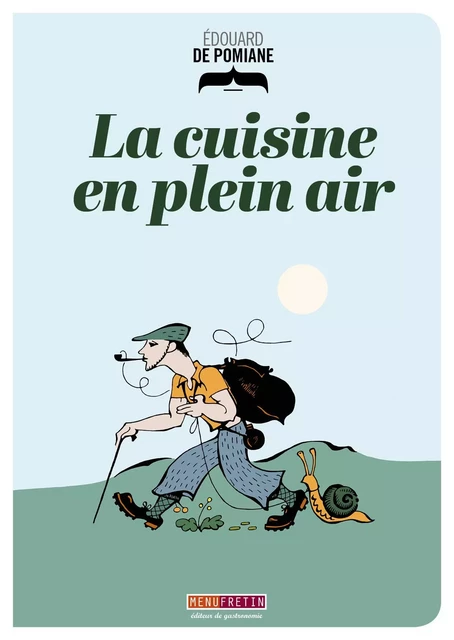 LA CUISINE EN PLEIN AIR - Édouard de Pomiane - MENU FRETIN