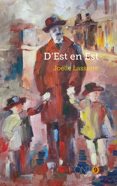 D'Est en Est - Joëlle Lasserre - AU PONT 9