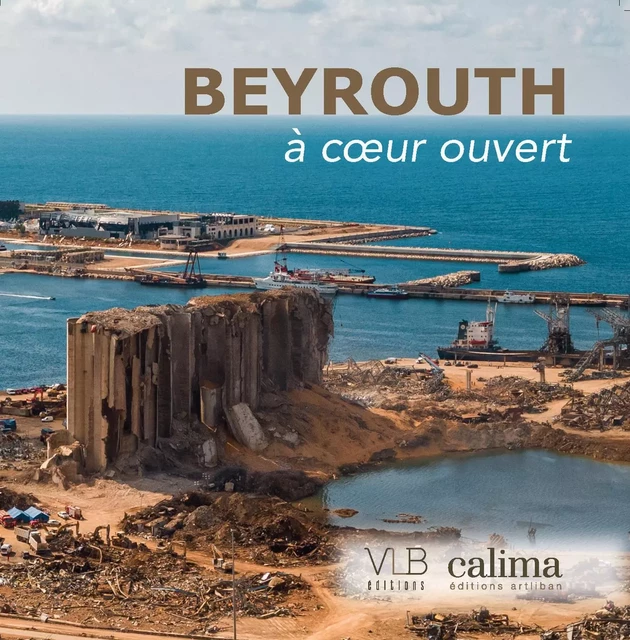 BEYROUTH A COEUR OUVERT -  - VICTOR LE BRUN