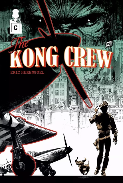 The Kong Crew - Tome 01 - Éric Hérenguel - CAURETTE