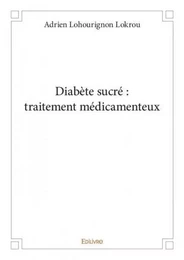 Diabète : traitement médicamenteux