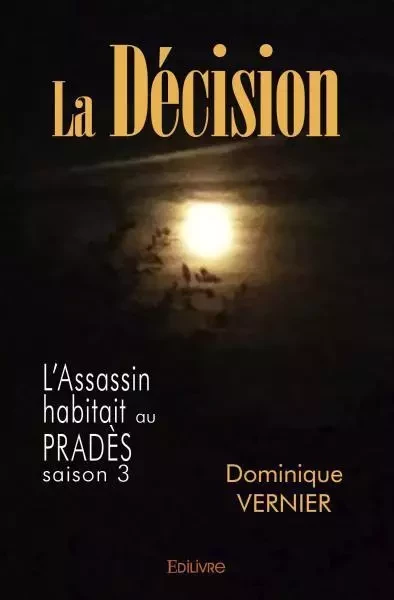 La décision - DOMINIQUE VERNIER - EDILIVRE