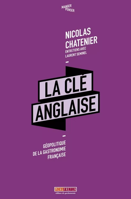 La Clé anglaise - Nicolas Chatenier, Laurent Seminel - MENU FRETIN