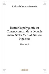 Bannir la polygamie au congo, combat de la députée maire stella mensah sassou nguesso