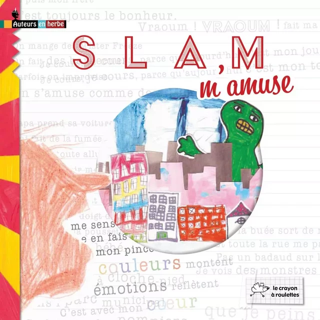 Slam m'amuse -  Collectif, Didier ZANON, Claire Pelosato - CRAYON A ROULET