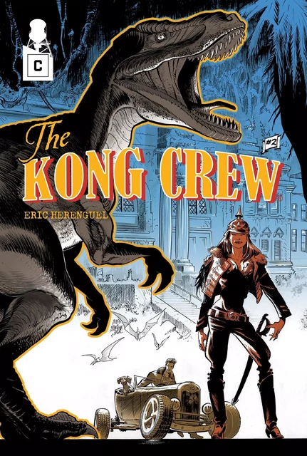 The Kong Crew - Tome 02 - Éric Hérenguel - CAURETTE