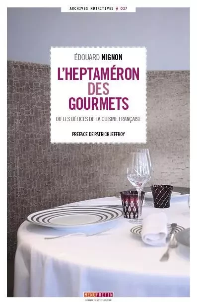 L’Heptaméron des gourmets - Édouard Nignon - MENU FRETIN