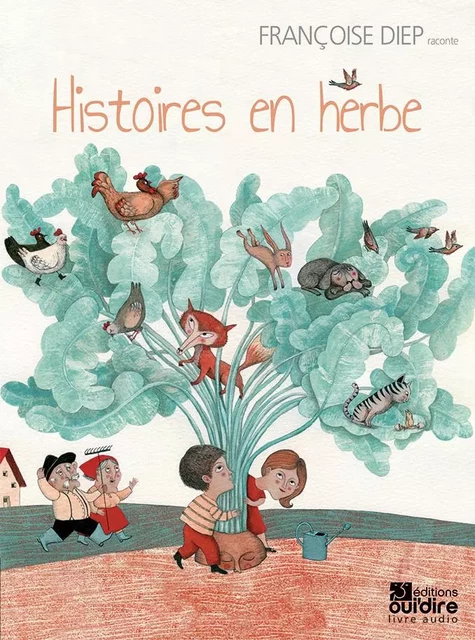 Histoires en herbe - Françoise DIEP - Ouï Dire