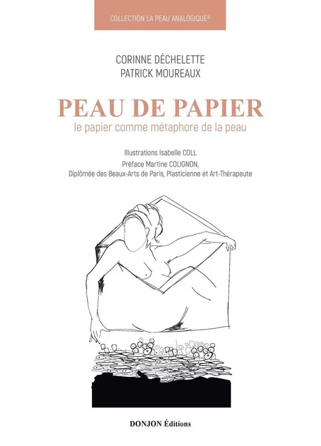 LA PEAU ANALOGIQUE-3-PEAU DE PAPIER - PATRICK MOUREAUX, CORINNE DECHELETTE - DONJON