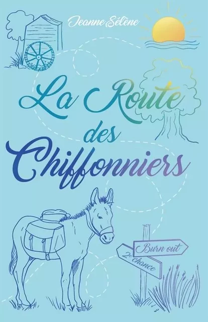 La Route des chiffonniers - Jeanne Sélène - JS EDITIONS