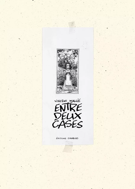 Entre deux cases - Artbook - Vincent Mallié - CAURETTE