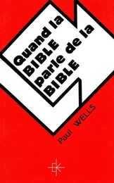 QUAND LA BIBLE PARLE DE LA BIBLE