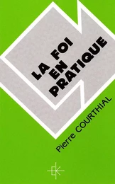 LA FOI EN PRATIQUE