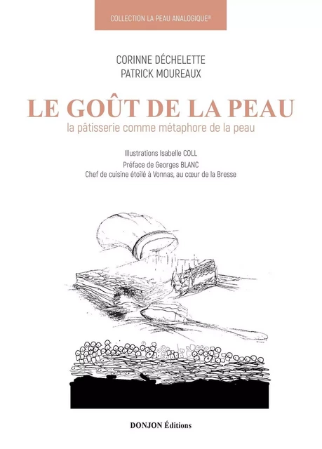 LA PEAU ANALOGIQUE-4-LE GOÛT DE LA PEAU - PATRICK MOUREAUX, CORINNE DECHELETTE - DONJON