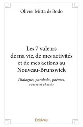 Les 7 valeurs de ma vie, de mes activités et de mes actions au nouveau brunswick