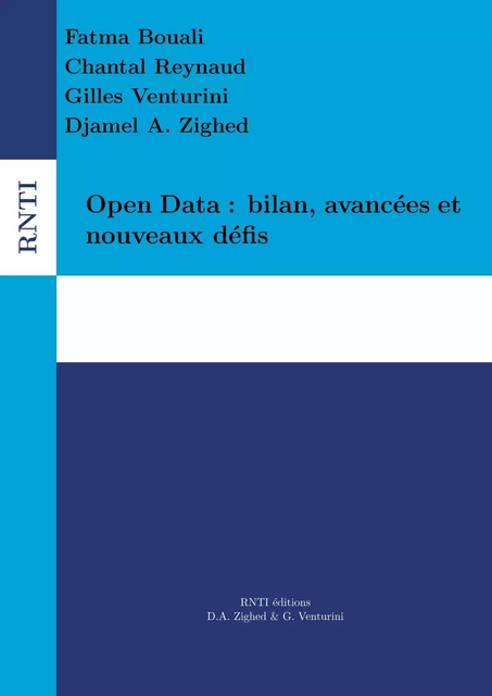 Open Data : bilan, avancées et nouveaux défis - Fatma Bouali, Chantal Reynaud, Gilles Venturini, Djamel A. Zighed - RNTI