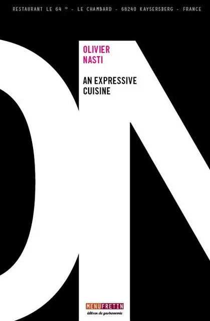 AN EXPRESSIVE CUISINE - OLIVIER NASTI - MENU FRETIN