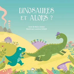 Dinosaures Et alors ?