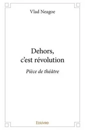 Dehors, c’est révolution