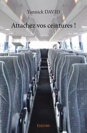 Attachez vos ceintures !