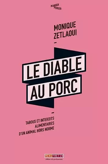 LE DIABLE AU PORC - MONIQUE ZETLAOUI - MENU FRETIN