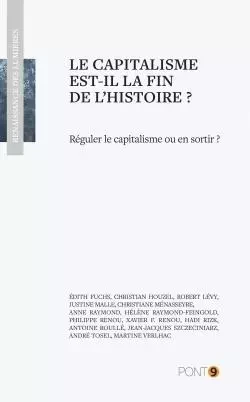 Le capitalisme est-il la fin de l'Histoire? - Robert Lévy, Xavier Renou - AU PONT 9