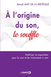 À l'origine du son : le souffle