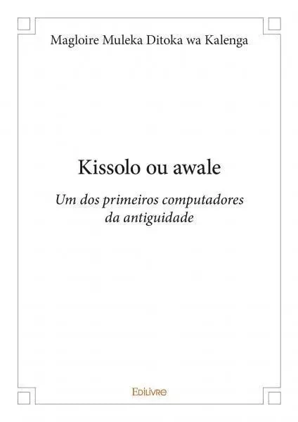 Kissolo ou awale - Magloire Muleka Ditoka wa Kalenga - EDILIVRE