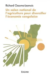 Un salon national de l'agriculture pour diversifier l'économie congolaise