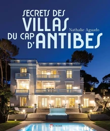 Secrets des villas du Cap d'Antibes