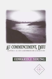 AU COMMENCEMENT, DIEU.