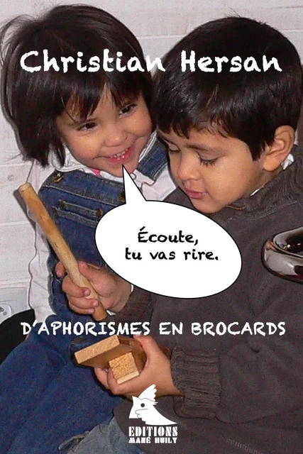 d'Aphorismes en Brocards - Christian Hersan - MANE HUILY