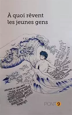 A quoi rêvent les jeunes gens -  Collectif - AU PONT 9