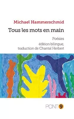 Tous les mots en main - Michael Hammerschmid - AU PONT 9