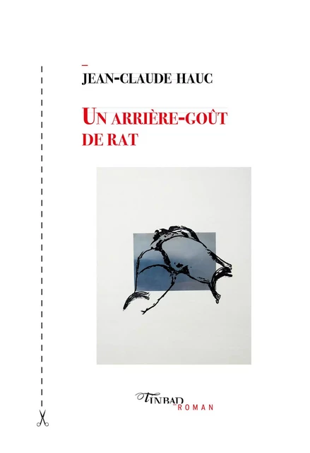 Un arrière-goût de rat - Jean-Claude Hauc - TINBAD