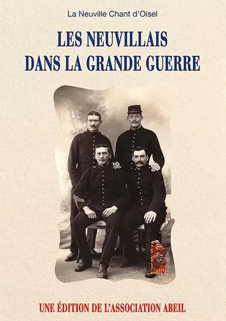 Les Neuvillais dans la Grande Guerre - Bruno Daniel, Jean-Claude Gallier, Ginette Patard - WOOZ EDITIONS