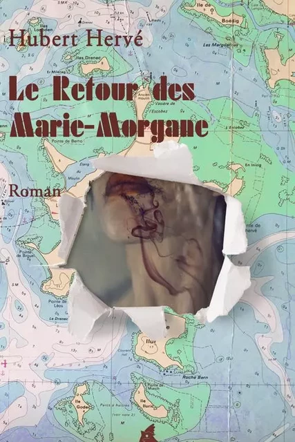 Le retour des Marie Morgane - Hubert Hervé - MANE HUILY