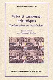 Villes et campagnes britanniques - confrontation ou (con)fusion ?