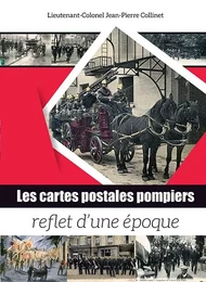 Les cartes postales pompiers, reflet d'une époque