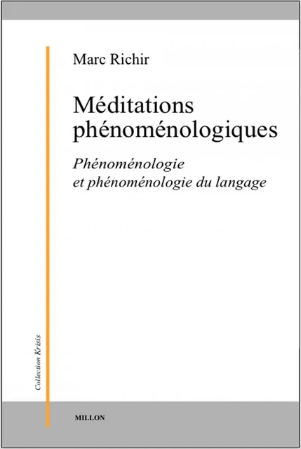 MEDITATIONS PHENOMENOLOGIQUES - Marc RICHIR - MILLON