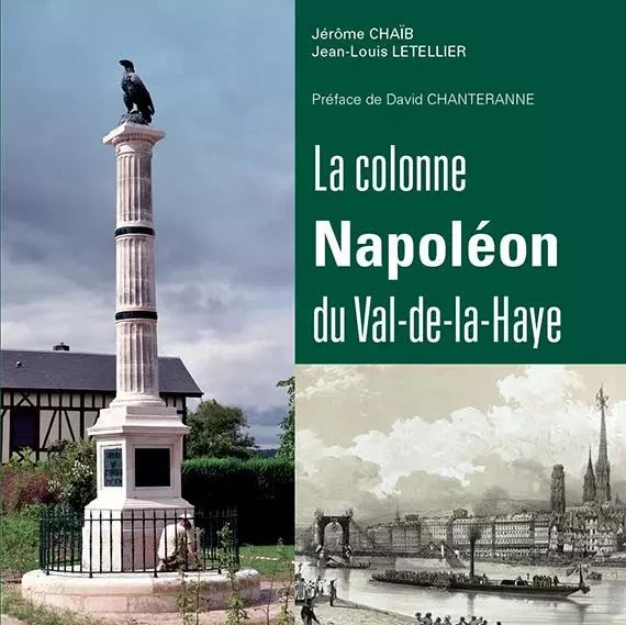 La colonne Napoléon du Val-de-la-Haye - Jérome Chaib, Jean-Louis Letellier - WOOZ EDITIONS