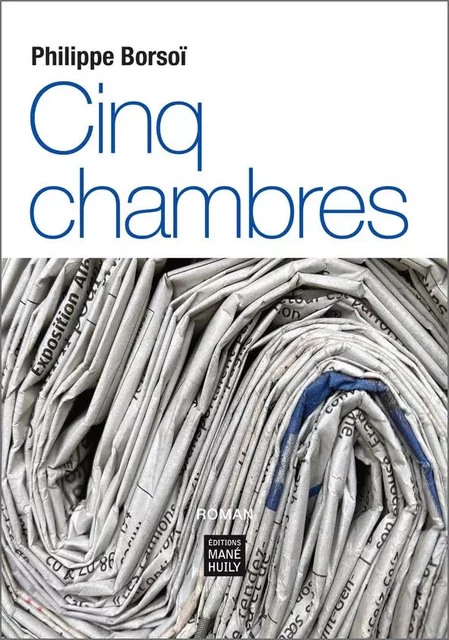 Cinq chambres - Borsoï Philippe - MANE HUILY