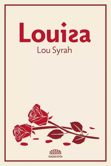 Louisa - Lou SYRAH - GOUTTE DOR