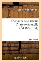 Dictionnaire classique d'histoire naturelle. Tome second (Éd.1822-1831)