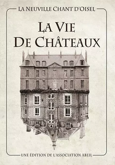 La Neuville Chant d'Oisel, la vie de châteaux - Bruno Daniel, Jean-Claude Gallier, Ginette Patard - WOOZ EDITIONS